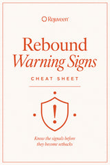 The Rebound Warning Signs Cheat Sheet
